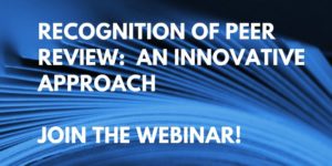 Recognition of Peer Review an Innovative Approach Webinar